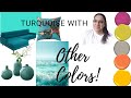 Vlog-45, TURQUOISE SHADE- KNOW THE HISTORY AND SEE HOW IT GOES WITH OTHER COLORS.