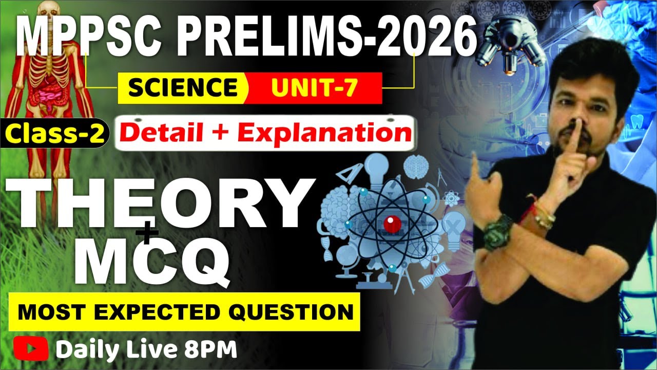 MPPSC PRELIMS 2026 | SCIENCE UNIT-7 | Class-2 | Theory+MCQ