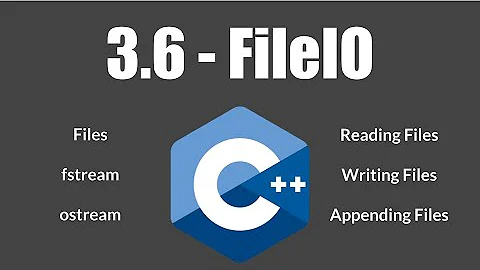 FileIO (Input/Output) in C++ - #3.6
