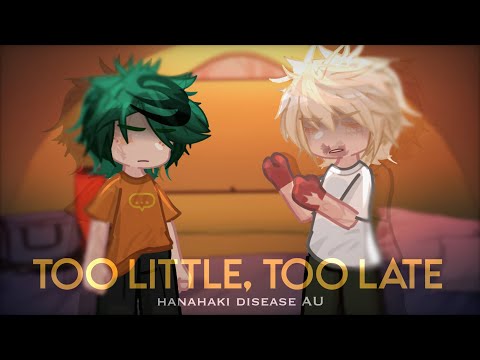 『💚🧡』Too Little, Too Late || Hanahaki Disease AU || Angst || BAKUDEKU/BKDK || MHA/BNHA || Yuewa