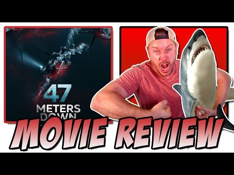 47 Meters Down (2017) - Movie Review (In the Deep 2016)