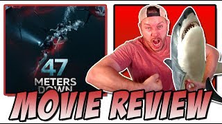 47 Meters Down (2017) - Movie Review (In the Deep 2016)