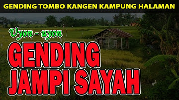 Uyon uyon Gending Jawa Klasik ~ Tombo Kangen Kampung Halaman ~ Kagem Jampi Sayah Pengantar Tidur