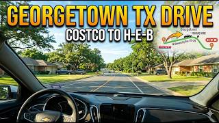 Georgetown TX Drive 🇺🇸 | Costco to H-E-B Parmer Ranch via Serenada Neighborhood