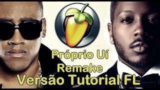Próprio Uí Dji Tafinha e Anselmo Ralph Remake FL