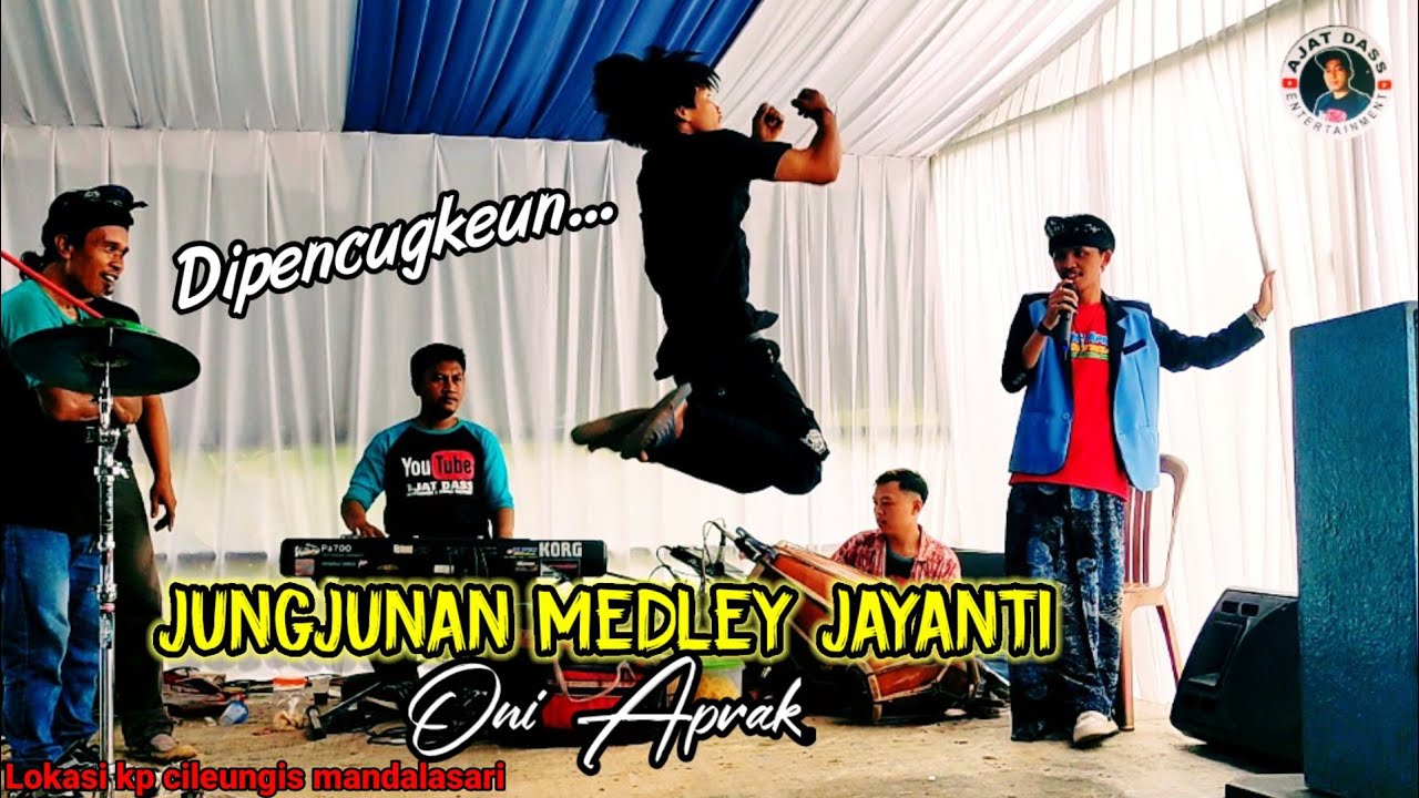 JUNGJUNAN ONI APRAK MEDLEY MENCUG BARENG ONI APRAK // DASS ENTERTAINMENT