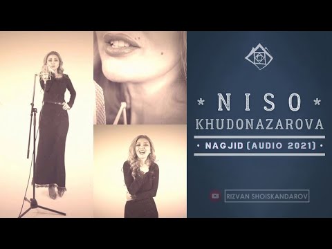 Niso Khudonazarova - Nagjid (Audio 2021) | Нисо Худоназарова - Нагчид