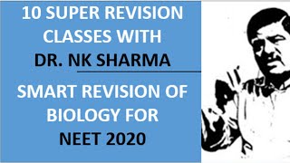 SMART Revision for Bio for NEET 2020 Aspirants with Dr. NK Sharma STARTING Monday (31st Aug)