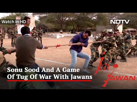 Jai Jawan: Sonu Sood's Tug-Of-War With Soldiers [Watch In HD] - NDTV