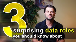 3 Surprising Data Roles You Should Know About