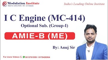 #IC_Engine (MC 414)| Optional Group-I | For AMIE Sec-B (ME) by Anuj Sir | 9015781999