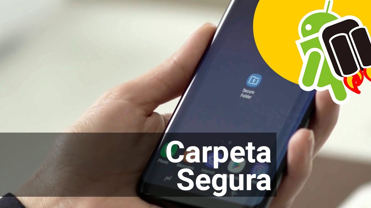 No Encuentro La Carpeta Segura Samsung