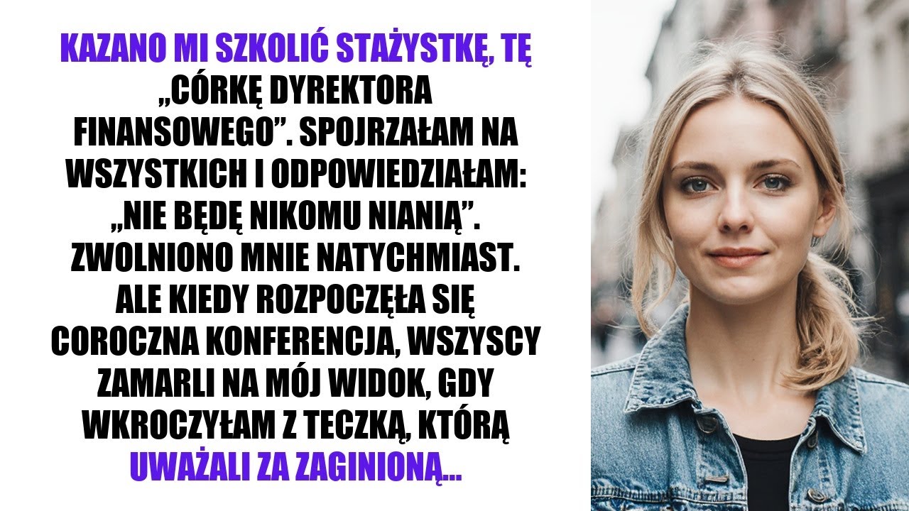 KAZANO MI SZKOLIĆ STAŻYSTKĘ, TĘ „CÓRKĘ DYREKTORA FINANSOWEGO”. SPOJRZAŁAM NA WSZYSTKICH I ODPO…