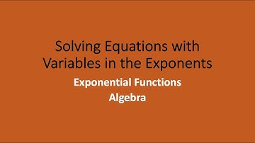 Solving Equations with Variables in the Exponents