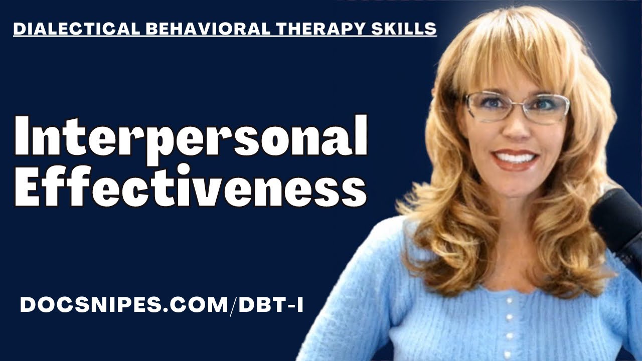 Dialectical Behavior Therapy Skills Interpersonal effectiveness