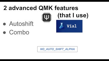 2 advanced QMK/VIA/VIAL features (that I use)