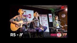 R5 - "If" Live at Power 93.3