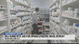 DOJ suing rite aid for opioid epidemic involvement