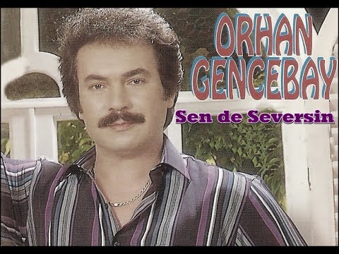 ORHAN GENCEBAY - SENDE SEVERSİN