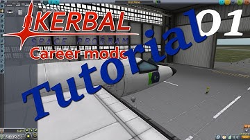 Kerbal Space Program Career Mode Tutorial ep1: First Plane
