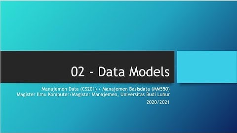 "Data Models" | Materi Kuliah Manajemen Database | Pertemuan 2
