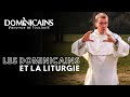 Les dominicains et la liturgie  fr antoine op