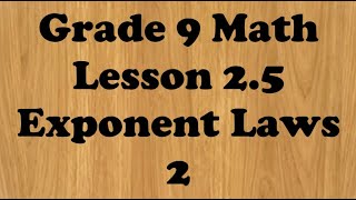 Grade 9 Lesson 2.5 Exponents Laws 2