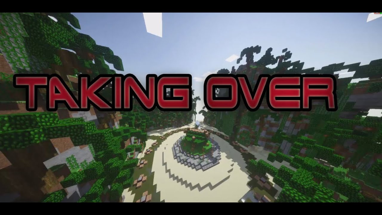 A Minecraft Survival Games Montage,"TAKING OVER" By Machuw
