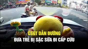 CSGT dẫn đường đưa trẻ 2 tháng tuổi bị sặc sữa đi cấp cứu kịp thời