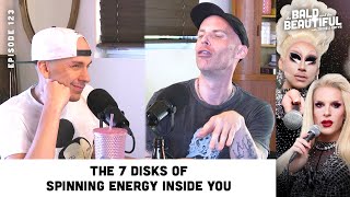 The 7 Disks of Spinning Energy Inside You with Trixie and Katya | The Bald and the Beautiful Podcast