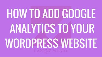 How to install Google Analytics in WordPress | With & Without a WordPress plugin