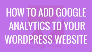 How to install Google Analytics in WordPress | With & Without a WordPress plugin