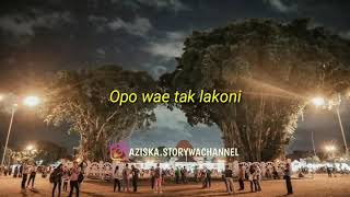 STORY WA TERBARU || Penting Koe Seneng Opo Wae Tak Lakoni (lirik)