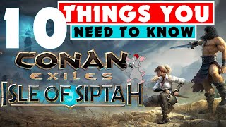 CONAN EXILES: 10 Things You Need To Know Before Buying ISLE OF SIPTAH! CONAN EXILES: 10 Things You Need To Know Before Buying ISLE OF SIPTAH!