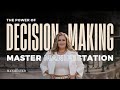 The power of decisionmaking and how it can help you master manifestation