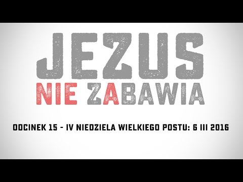 Wielki Post 2016 - odcinek 15