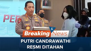 [FULL] Kapolri Umumkan Putri Candrawathi Ditahan di Rutan Mabes Polri