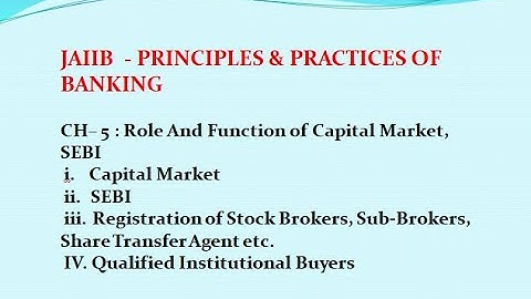 CH-5, ROLE AND FUNCTIONS OF CAPITAL MARKET, JAIIB-PRINCIPLES AND PRACTICES OF BANKING