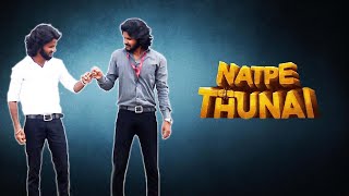 Natpae Thunai Concept Video Medians