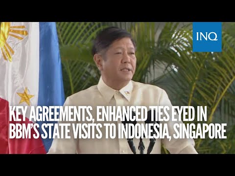 Key agreements, enhanced ties eyed in BBM’s state visits to Indonesia, Singapore