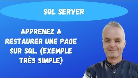 SQL Backup : Apprenez a restaurer une page sur SQL. (exemple très simple)