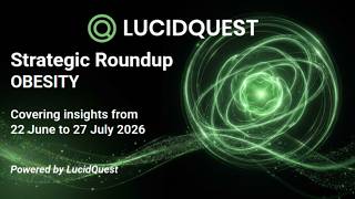 Obesity Strategic Roundup | June 22 - Jul 27, 2026