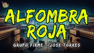 Grupo Firme - Alfombra Roja Letras / Lyrics!