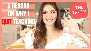 WHY I QUIT TEACHING| THE BRUTAL TRUTH