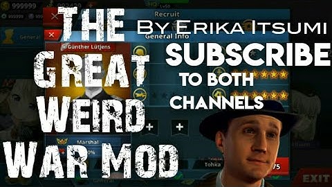 The Great Weird War Mod 5.5 (OFFICIAL) -World Conqueror 4