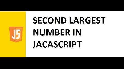 Second largest Number In An Array In JavaScript