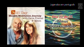 Deva Premal & Miten - Dia 22 Bônus - So Much Magnificence