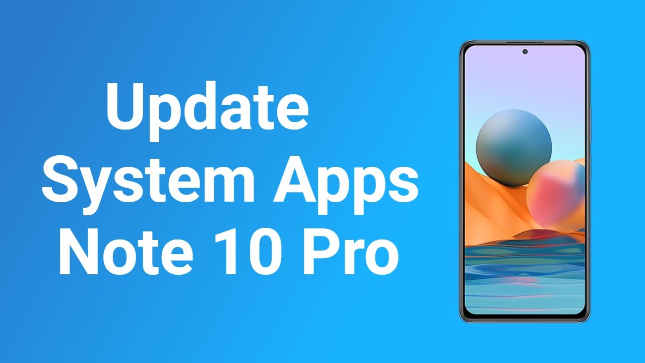 Redmi Note 10 Software Update How to Update System Apps on Redmi Note 10 Pro - YouTube