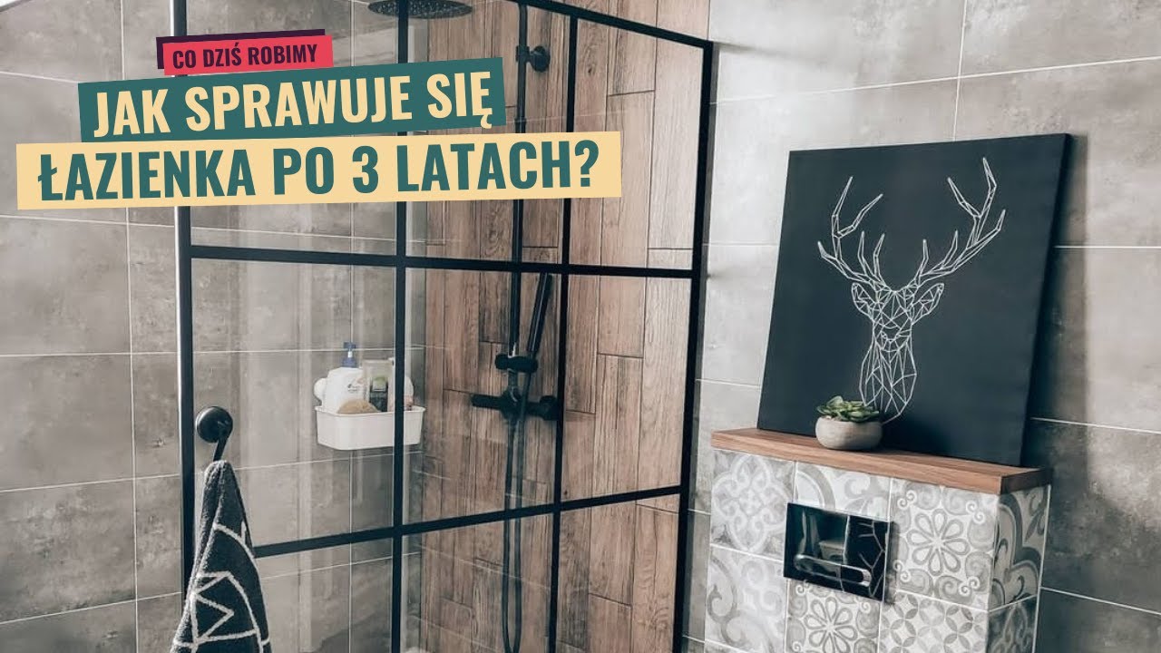 Jak sprawuje się łazienka po 3 latach użytkowania? Co byśmy zmienili? Czy prysznic walk-in jest ok?