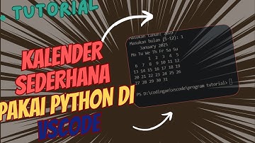 Tutorial Membuat Kalender Sederhana di Python